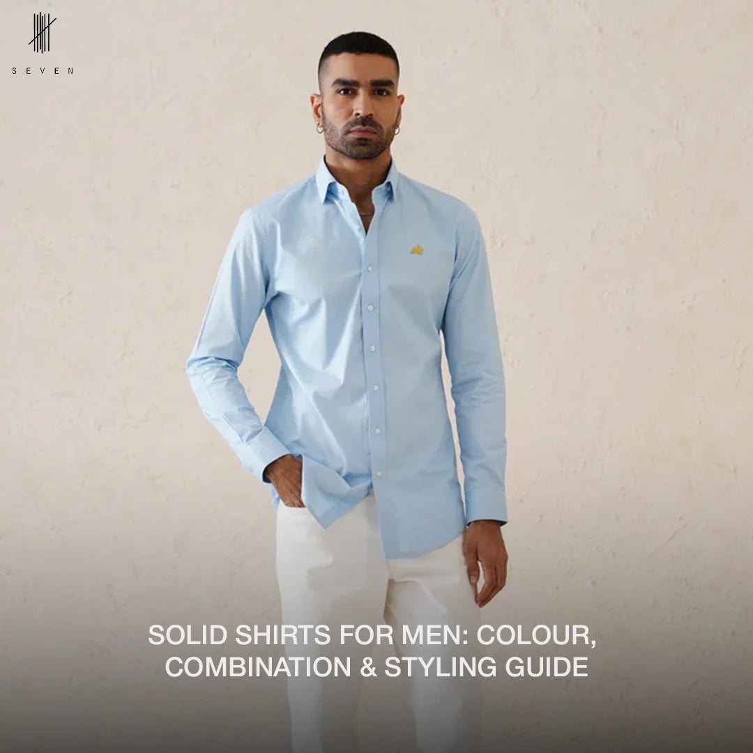 Solid Shirts for Men: Colour, Combination & Styling Guide